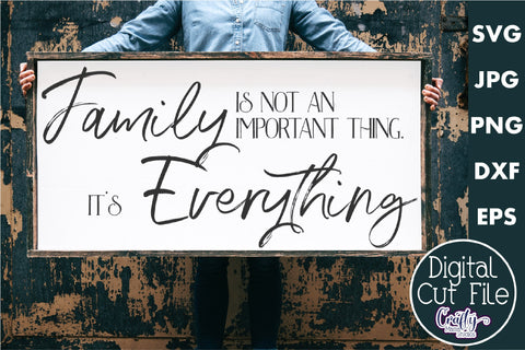 Farmhouse Home Sign Svg | Family Is Everything SVG Crafty Mama Studios 