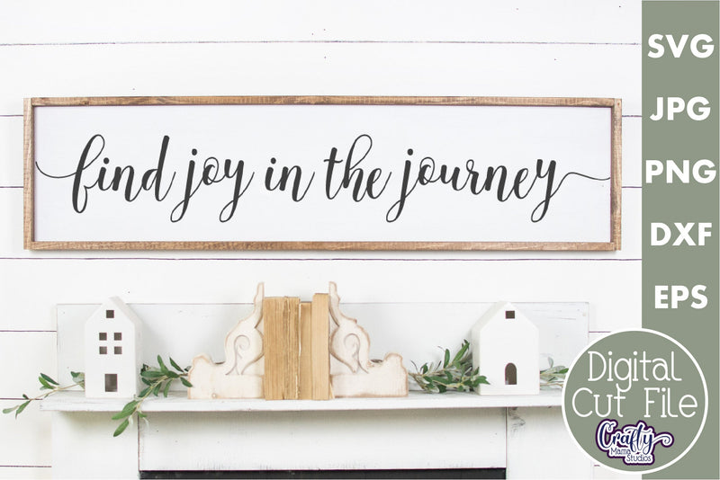 Farmhouse Home Sign Svg | Find Joy In The Journey SVG Crafty Mama Studios 