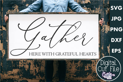 Farmhouse Home Sign Svg | Gather Here With Grateful Hearts SVG Crafty Mama Studios 