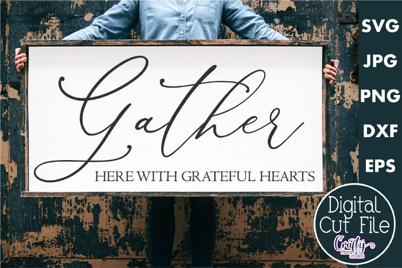 Farmhouse Home Sign Svg | Gather Here With Grateful Hearts SVG Crafty Mama Studios 