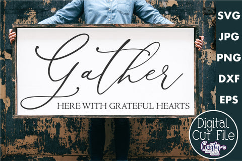 Farmhouse Home Sign Svg | Gather Here With Grateful Hearts SVG Crafty Mama Studios 