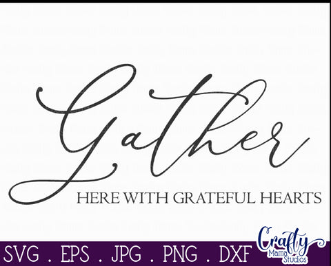 Farmhouse Home Sign Svg | Gather Here With Grateful Hearts SVG Crafty Mama Studios 