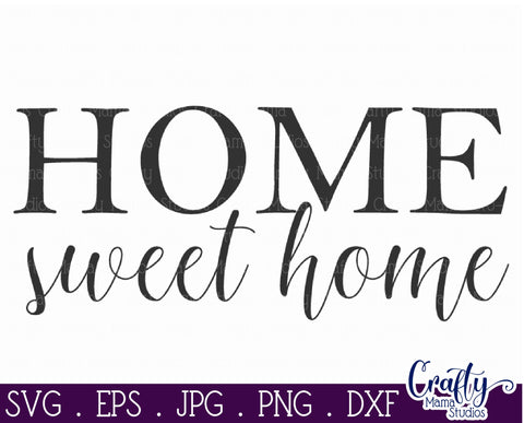 Farmhouse Home Sign Svg | Home Sweet Home SVG Crafty Mama Studios 