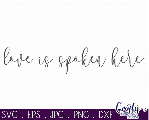 Farmhouse Home Sign Svg | Love Is Spoken Here SVG Crafty Mama Studios 