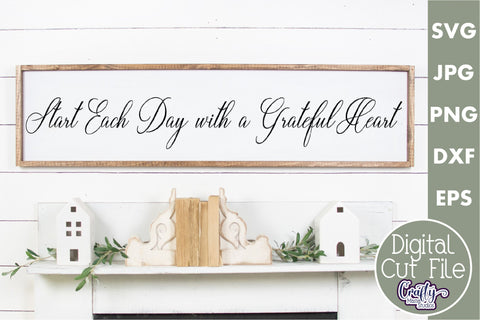 Farmhouse Home Sign Svg | Start Each Day With Grateful Heart SVG Crafty Mama Studios 