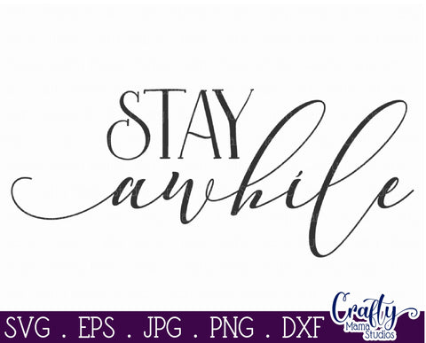 Farmhouse Home Sign Svg | Stay Awhile SVG Crafty Mama Studios 