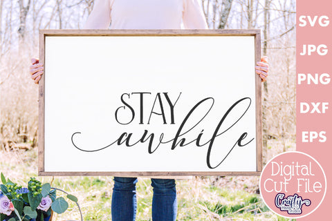 Farmhouse Home Sign Svg | Stay Awhile SVG Crafty Mama Studios 