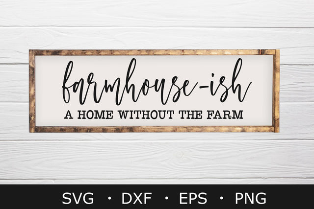 Farmhouse ish Svg, Home Svg, Farmhouse Sign Svg SVG Chamsae Studio 