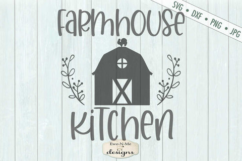 Farmhouse Kitchen - Barn - SVG SVG Ewe-N-Me Designs 