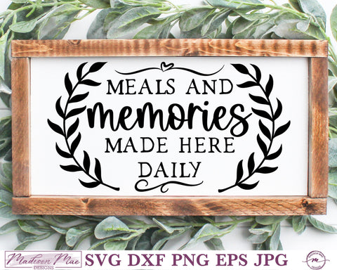 Farmhouse Kitchen Sign SVG | Meals and Memories SVG Madison Mae Designs 