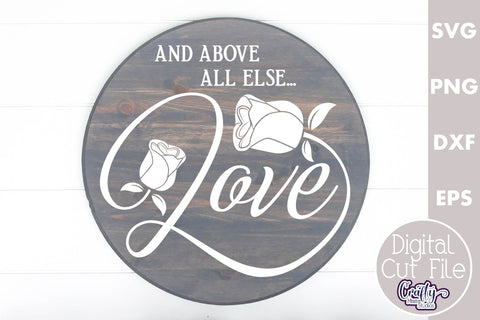 Farmhouse Love Round Sign Svg | Above All Else Love SVG Crafty Mama Studios 