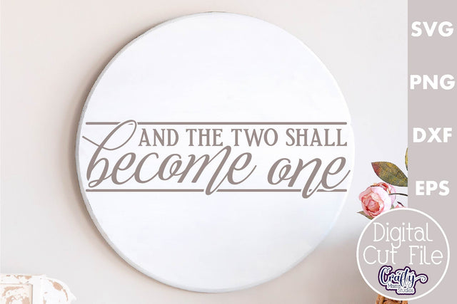 Farmhouse Love Round Sign Svg | And The Two Shall Become One SVG Crafty Mama Studios 