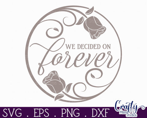 Farmhouse Love Round Sign Svg, We Decided On Forever SVG Crafty Mama Studios 