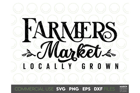 Farmhouse Market Sign SVG, Farmers Market SVG PNG DXF EPS SVG March Design Studio 