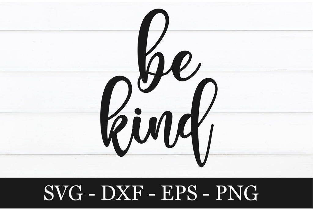 Farmhouse sign be kind svg designs silhouette - So Fontsy