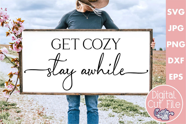 Farmhouse Sign Home Svg |Get Cozy Stay Awhile SVG Crafty Mama Studios 