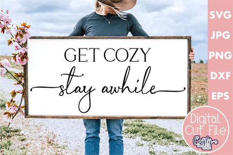 Farmhouse Sign Home Svg |Get Cozy Stay Awhile SVG Crafty Mama Studios 