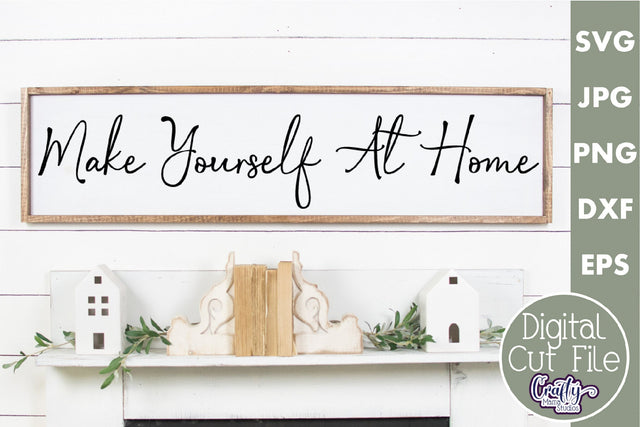 Farmhouse Sign Home Svg | Make Yourself At Home SVG Crafty Mama Studios 