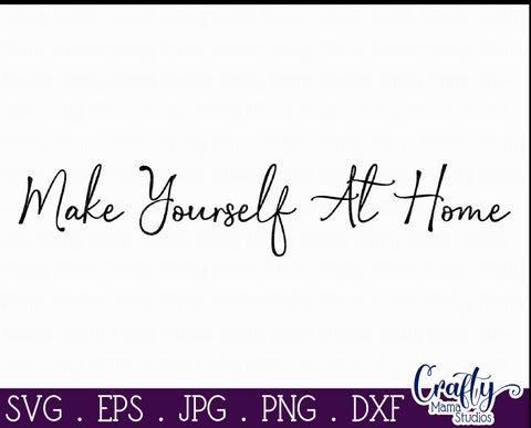 Farmhouse Sign Home Svg | Make Yourself At Home SVG Crafty Mama Studios 