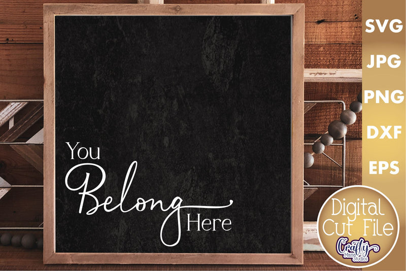 Farmhouse Sign Home Svg | You Belong Here SVG Crafty Mama Studios 