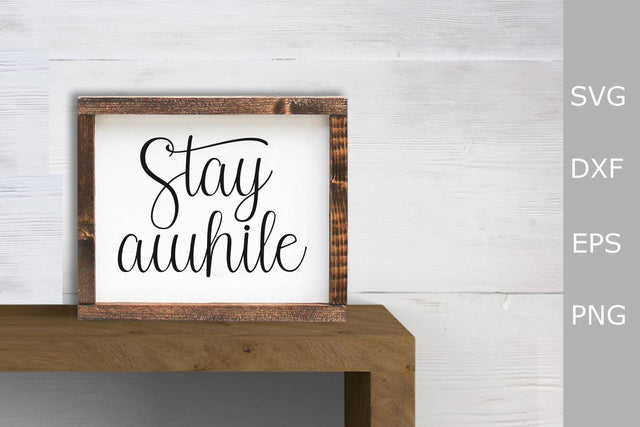Farmhouse sign Stay Awhile svg / Png files for silhouette SVG Chamsae Studio 
