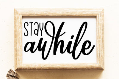 Farmhouse Sign SVG Cut File Stay Awhile SVG Ikonart Design Shop 