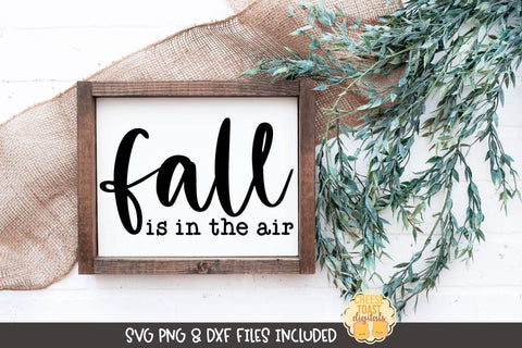 Farmhouse Sign SVG | Fall Is In The Air SVG Cheese Toast Digitals 