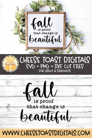 Farmhouse Sign SVG | Fall Is Proof That Change Is Beautiful SVG Cheese Toast Digitals 