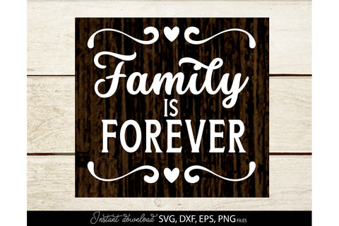 Farmhouse Sign SVG | Family Forever Sign | Rustic Kitchen Sign SVG SVG March Design Studio 