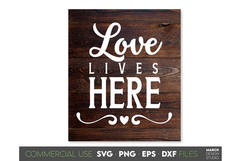 Farmhouse Sign SVG, Love Lives Here SVG, Kitchen Sign SVG SVG March Design Studio 