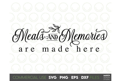 Farmhouse Sign SVG, Meals And Memories SVG, Kitchen Sign SVG SVG March Design Studio 