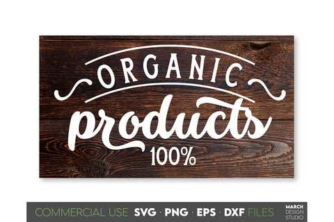 Farmhouse Sign SVG, Organic Products SVG, Market Sign SVG SVG March Design Studio 