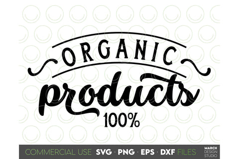 Farmhouse Sign SVG, Organic Products SVG, Market Sign SVG SVG March Design Studio 