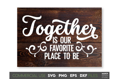 Farmhouse Sign SVG, Our Favorite Place To Be SVG Kitchen SVG SVG March Design Studio 