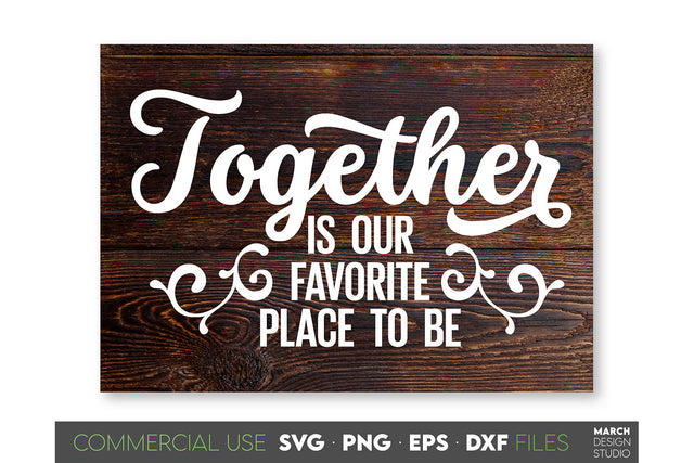 Farmhouse Sign SVG, Our Favorite Place To Be SVG Kitchen SVG SVG March Design Studio 