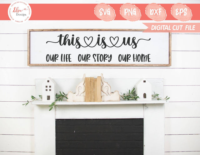 Farmhouse Sign - This Is Us - SVG, PNG, DXF, EPS SVG Elsie Loves Design 