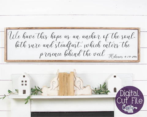 Farmhouse Svg, Christian Svg, Home Sign, Hope As An Anchor SVG Crafty Mama Studios 