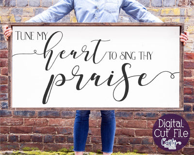 Farmhouse Svg, Christian Svg, Tune My Heart To Sing Praise SVG Crafty Mama Studios 