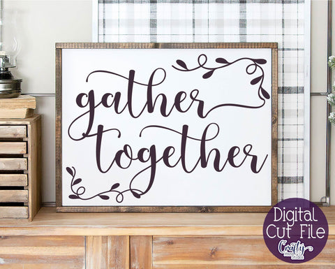 Farmhouse Svg, Fall Farmhouse Sign, Gather Together Cut File SVG Crafty Mama Studios 