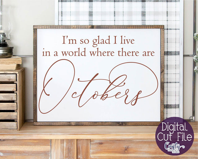 Farmhouse Svg, Fall Sign, I Live In A World With Octobers SVG Crafty Mama Studios 