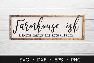 Farmhouse svg, Farmhouse ish a home minus the actual farm svg SVG Chamsae Studio 