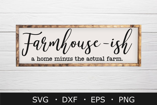 Farmhouse svg, Farmhouse ish a home minus the actual farm svg SVG Chamsae Studio 