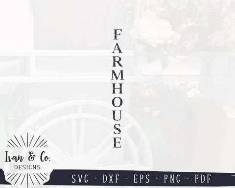 Farmhouse SVG Files | Vertical Sign Svg | Tall Farmhouse Svg | Front Porch Sign Svg | Commercial Use | Digital Cut Files (1111515430) SVG Ivan & Co. Designs 