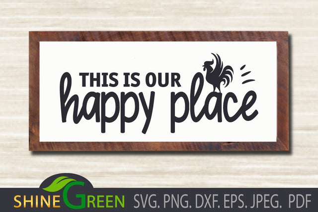 Farmhouse SVG - Happy Place - Turkey - Sign SVG Shine Green Art 