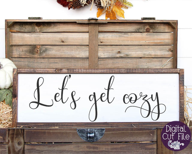 Farmhouse Svg, Home Sign, Love Svg, Cozy Svg, Let's Get Cozy SVG Crafty Mama Studios 