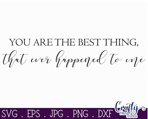 Farmhouse Svg, Home Sign, Love Svg, You Are The Best Thing SVG Crafty Mama Studios 