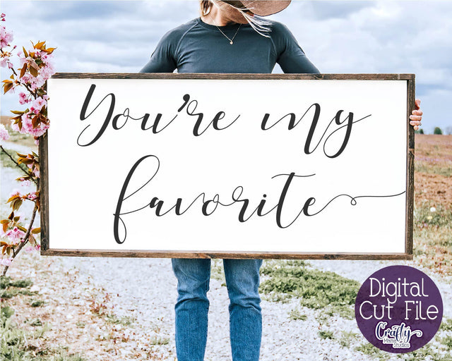 Farmhouse Svg, Home Sign, Love Svg, You're My Favorite Svg SVG Crafty Mama Studios 