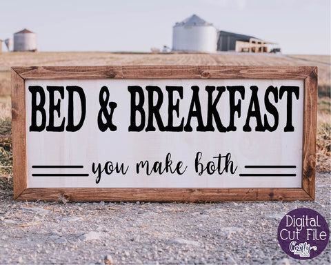 Farmhouse svg, Home Sign Svg, Bed And Breakfast, Funny Svg SVG Crafty Mama Studios 