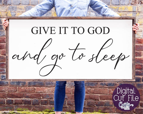 Farmhouse Svg, Home Sign Svg, Christian Svg, Give It To God SVG Crafty Mama Studios 