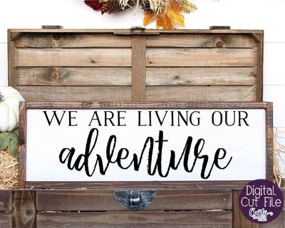 Farmhouse Svg, Home Svg, We Are Living Our Adventure SVG Crafty Mama Studios 